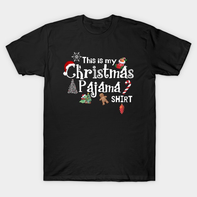 This is My Christmas Pajama Shirt T-Shirt by Shirts by Jamie